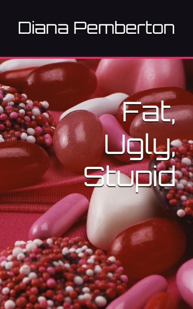 Fat Ugly Stupid
